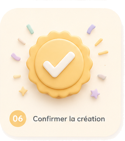 Étape 6 : confirmer la création
